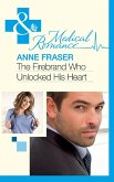 The Firebrand Who Unlocked His Heart (eBook, ePUB)