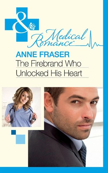 The Firebrand Who Unlocked His Heart (eBook, ePUB) The Firebrand Who Unlocked His Heart (eBook, ePUB)