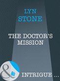 The Doctor's Mission (Mills & Boon Intrigue) (eBook, ePUB)