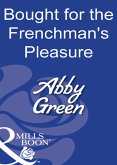 Bought For The Frenchman's Pleasure (eBook, ePUB) Bought For The Frenchman's Pleasure (eBook, ePUB)