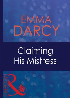 Claiming His Mistress (Mills & Boon Modern) (eBook, ePUB) - Darcy, Emma