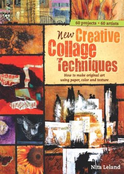 New Creative Collage Techniques (eBook, ePUB) - Leland, Nita