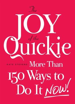 The Joy of the Quickie (eBook, ePUB) - Stevens, Kate