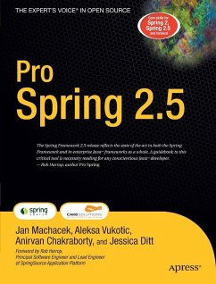 Pro Spring 2.5 (eBook, PDF) - Chakraborty, Anirvan; Ditt, Jessica; Vukotic, Aleksa; Machacek, Jan