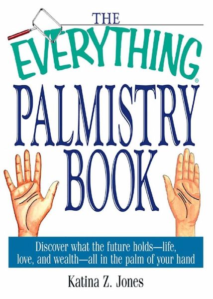 The Everything Palmistry Book (eBook, ePUB)