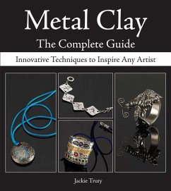 Metal Clay - The Complete Guide (eBook, ePUB) - Truty, Jackie