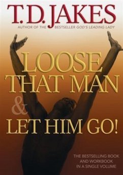 Loose That Man and Let Him Go! with Workbook (eBook, ePUB) - Jakes, T. D.