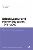 British Labour and Higher Education, 1945 to 2000 (eBook, ePUB)