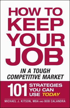 How to Keep Your Job in a Tough Competitive Market (eBook, ePUB) Cover How to Keep Your Job in a Tough Competitive Market (eBook, ePUB)