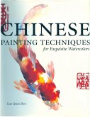 Chinese Painting Techniques for Exquisite Watercolors (eBook, ePUB) Chinese Painting Techniques for Exquisite Watercolors (eBook, ePUB)