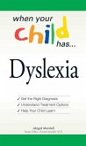 When Your Child Has . . . Dyslexia (eBook, ePUB)