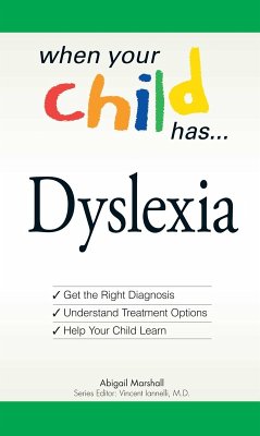 When Your Child Has . . . Dyslexia (eBook, ePUB) - Marshall, Abigail