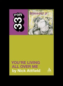 Cover Dinosaur Jr.'s You're Living All Over Me (eBook, PDF)