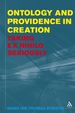 Ontology and Providence in Creation (eBook, PDF) - Robson, Mark Ian Thomas