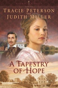 Tapestry of Hope (Lights of Lowell Book #1) (eBook, ePUB) - Peterson, Tracie