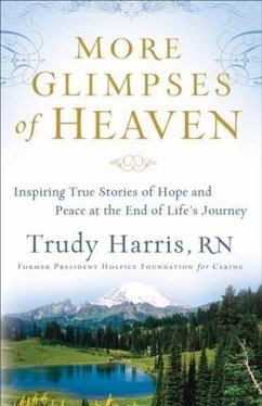 More Glimpses of Heaven (eBook, ePUB) - RN, Trudy Harris