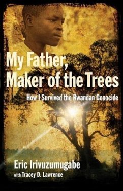 My Father, Maker of the Trees (eBook, ePUB) - Irivuzumugabe, Eric