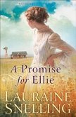 Promise for Ellie (Daughters of Blessing Book #1) (eBook, ePUB) Promise for Ellie (Daughters of Blessing Book #1) (eBook, ePUB)