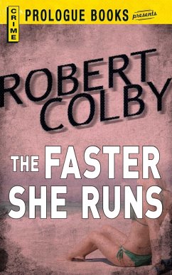 The Faster She Runs (eBook, ePUB) - Colby, Robert