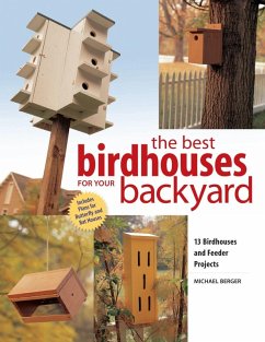 Best Birdhouses for Your Backyard (eBook, ePUB) - Berger, Michael