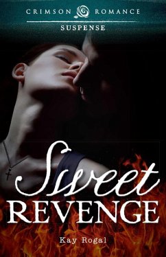 Sweet Revenge (eBook, ePUB) - Rogal, Kay
