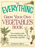The Everything Grow Your Own Vegetables Book (eBook, ePUB)