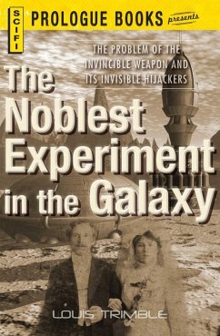 The Noblest Experiment in the Galaxy (eBook, ePUB) - Trimble, Louis