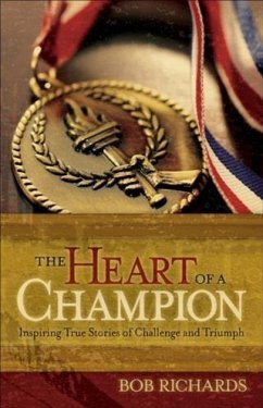 Heart of a Champion (eBook, ePUB) - Richards, Bob