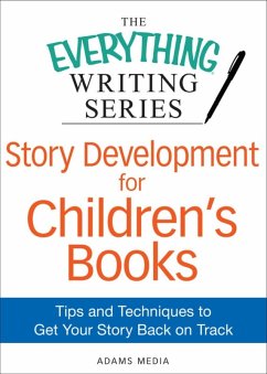 Story Development for Children's Books (eBook, ePUB) - Adams Media