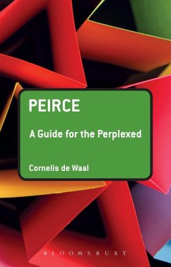 Peirce: A Guide for the Perplexed (eBook, ePUB) - De Waal, Cornelis