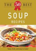 The 50 Best Soup Recipes (eBook, ePUB)