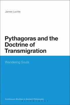 Pythagoras and the Doctrine of Transmigration (eBook, ePUB) - Luchte, James