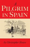 A Pilgrim in Spain (eBook, ePUB)