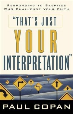 That's Just Your Interpretation (eBook, ePUB) - Copan, Paul