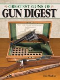 The Greatest Guns of Gun Digest (eBook, ePUB)