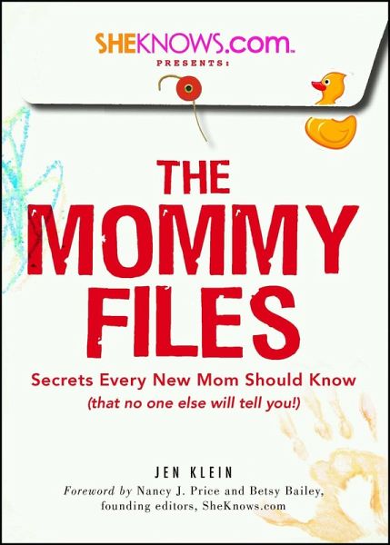 SheKnows.com Presents - The Mommy Files (eBook, ePUB) SheKnows.com Presents - The Mommy Files (eBook, ePUB)