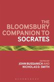 The Bloomsbury Companion to Socrates (eBook, ePUB) The Bloomsbury Companion to Socrates (eBook, ePUB)
