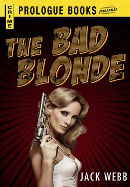 The Bad Blonde (eBook, ePUB) The Bad Blonde (eBook, ePUB)