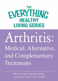 Cover Arthritis: Medical, Alternative, and Complementary Treatments (eBook, ePUB)