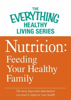 Nutrition: Feeding Your Healthy Family (eBook, ePUB) Cover Nutrition: Feeding Your Healthy Family (eBook, ePUB)