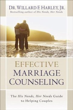 Effective Marriage Counseling (eBook, ePUB) - Jr., Dr. Willard F. Harley