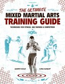 The Ultimate Mixed Martial Arts Training Guide (eBook, ePUB)