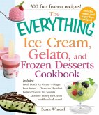 The Everything Ice Cream, Gelato, and Frozen Desserts Cookbook (eBook, ePUB)