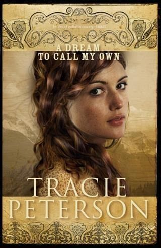 Dream to Call My Own (The Brides of Gallatin County Book #3) (eBook, ePUB) Dream to Call My Own (The Brides of Gallatin County Book #3) (eBook, ePUB)