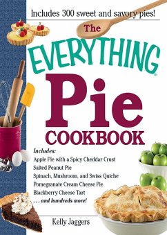 The Everything Pie Cookbook (eBook, ePUB) - Jaggers, Kelly