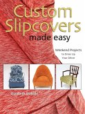 Custom Slipcovers Made Easy (eBook, ePUB) Custom Slipcovers Made Easy (eBook, ePUB)