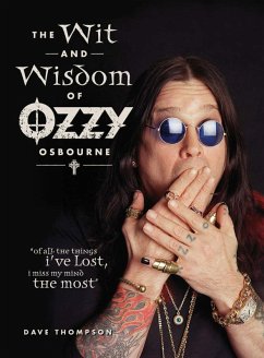 The Wit and Wisdom of Ozzy Osbourne (eBook, ePUB) - Thompson, Dave