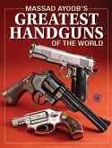 Massad Ayoob's Greatest Handguns of the World (eBook, ePUB)