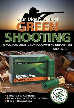 The Gun Digest Book of Green Shooting (eBook, ePUB) - Sapp, Rick