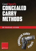 Gun Digest's Concealed Carry Methods eShort Collection (eBook, ePUB)